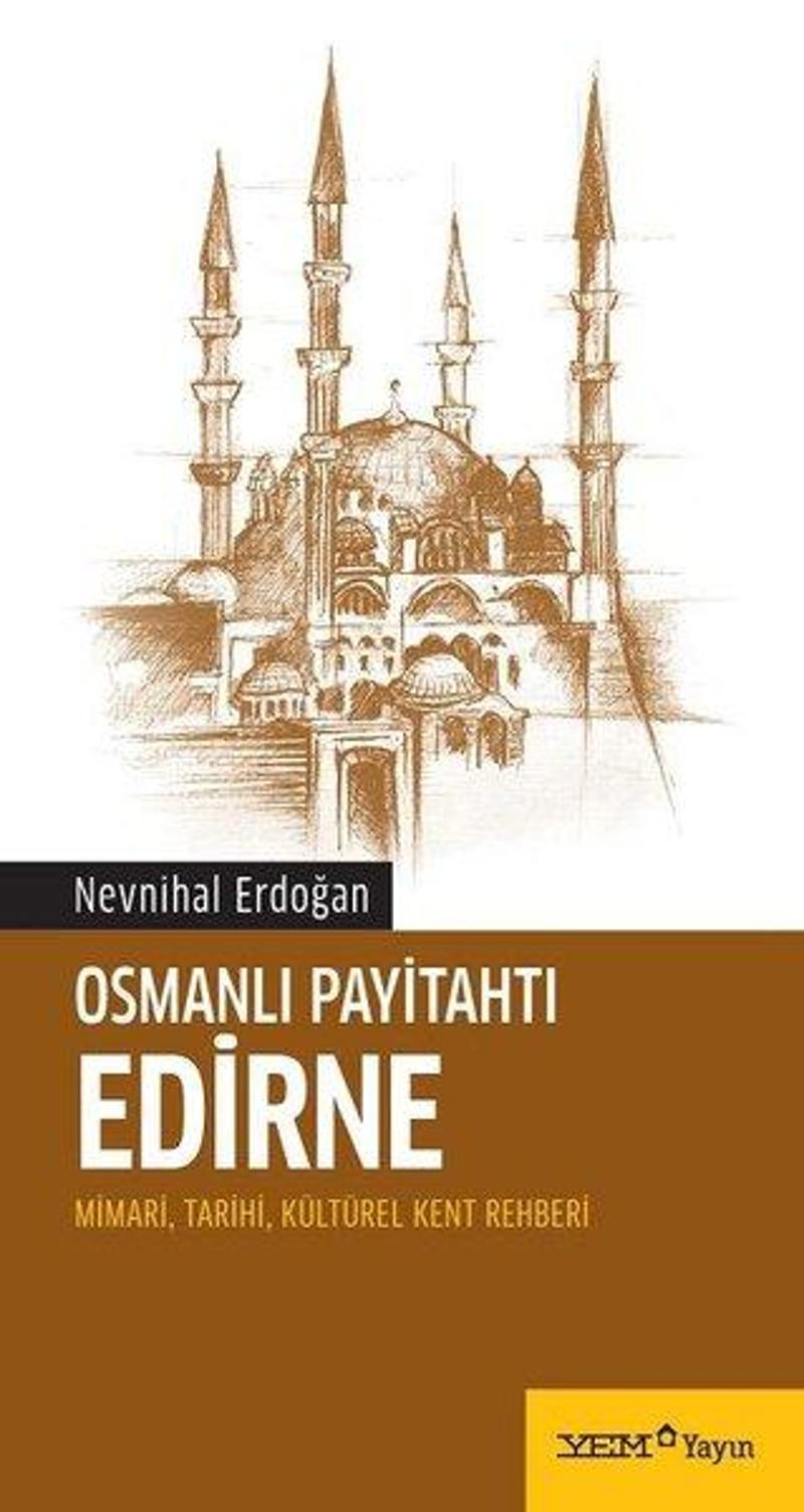 YEM Yayın Osmanlı Payitahtı Edirne - Nevnihal Erdoğan