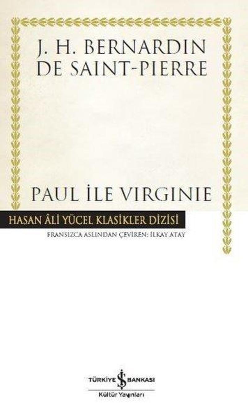 İş Bankası Kültür Yayınları Paul ile Virginie-Hasan Ali Yücel Klasikler - J.H. Bernardin De Saint-Pierre
