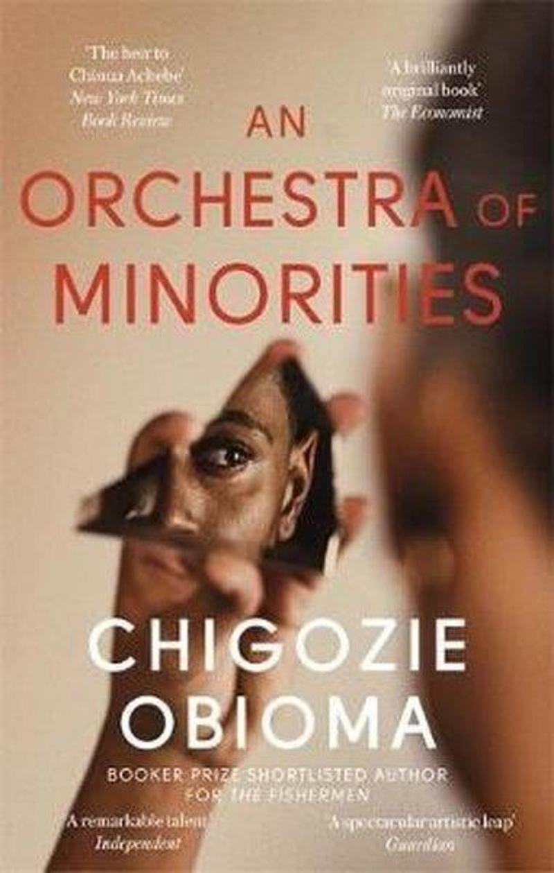 Little Brown Book Group An Orchestra of Minorities: Shortlisted for the Booker Prize 2019 - Chigozie Obioma