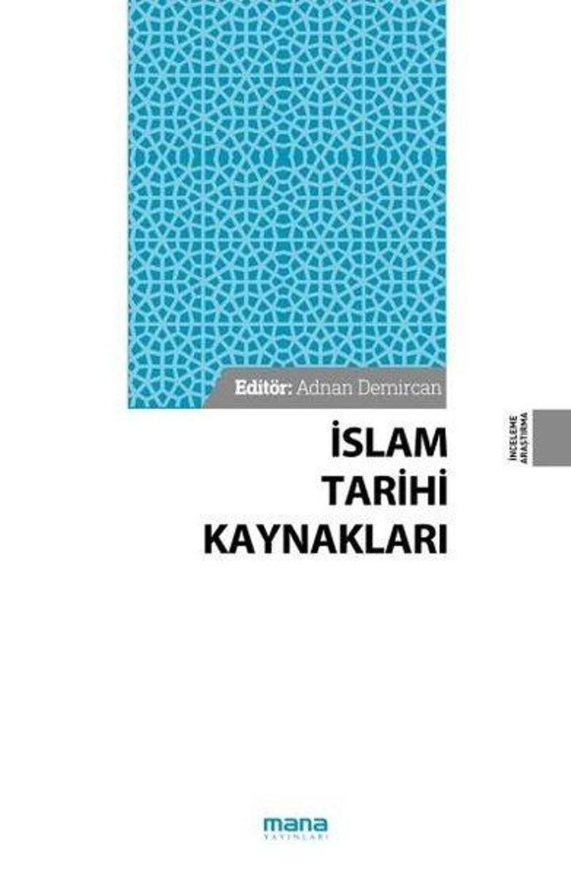 Mana Yayınları İslam Tarihi Kaynakları - Kolektif