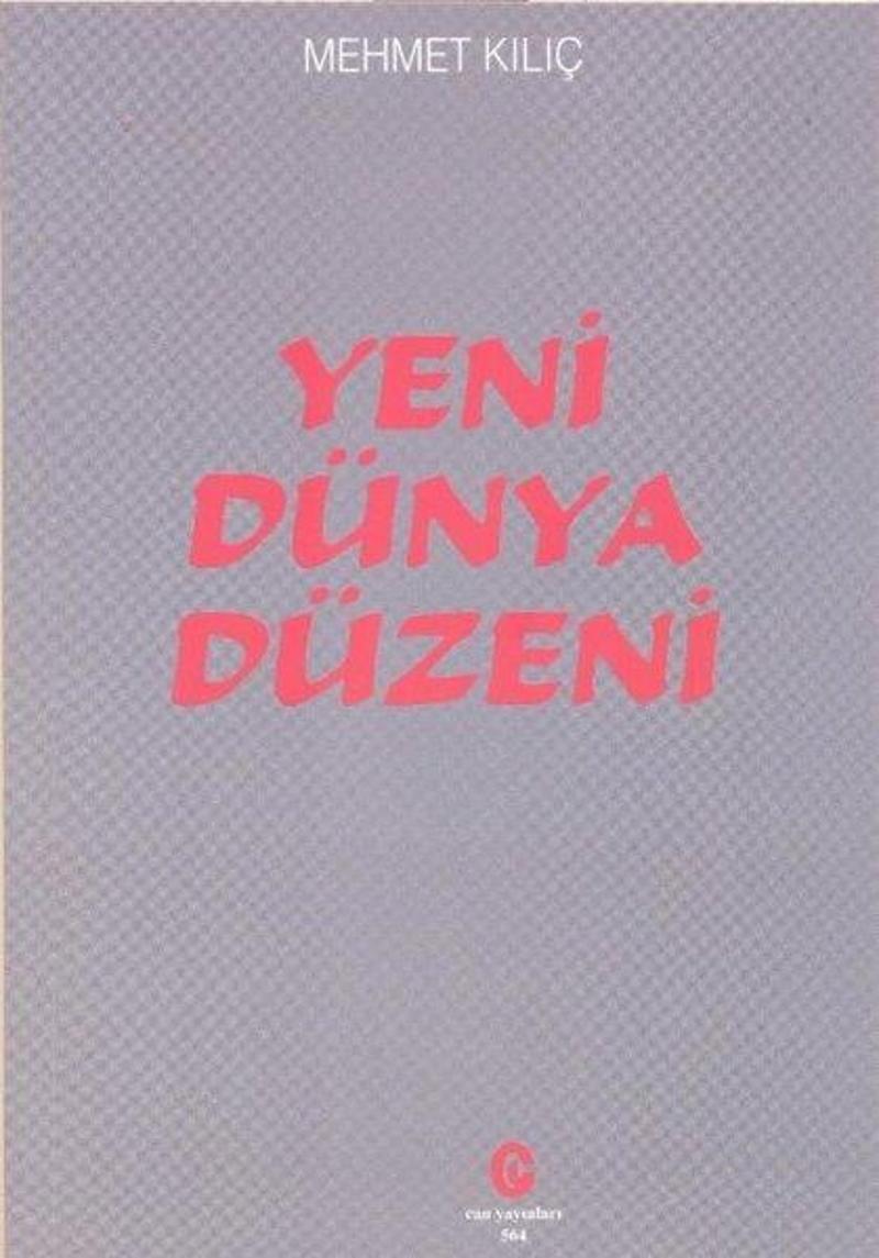 Can Yayınları (Ali Adil Atalay) Yeni Dünya Düzeni - Mehmet Kılıç