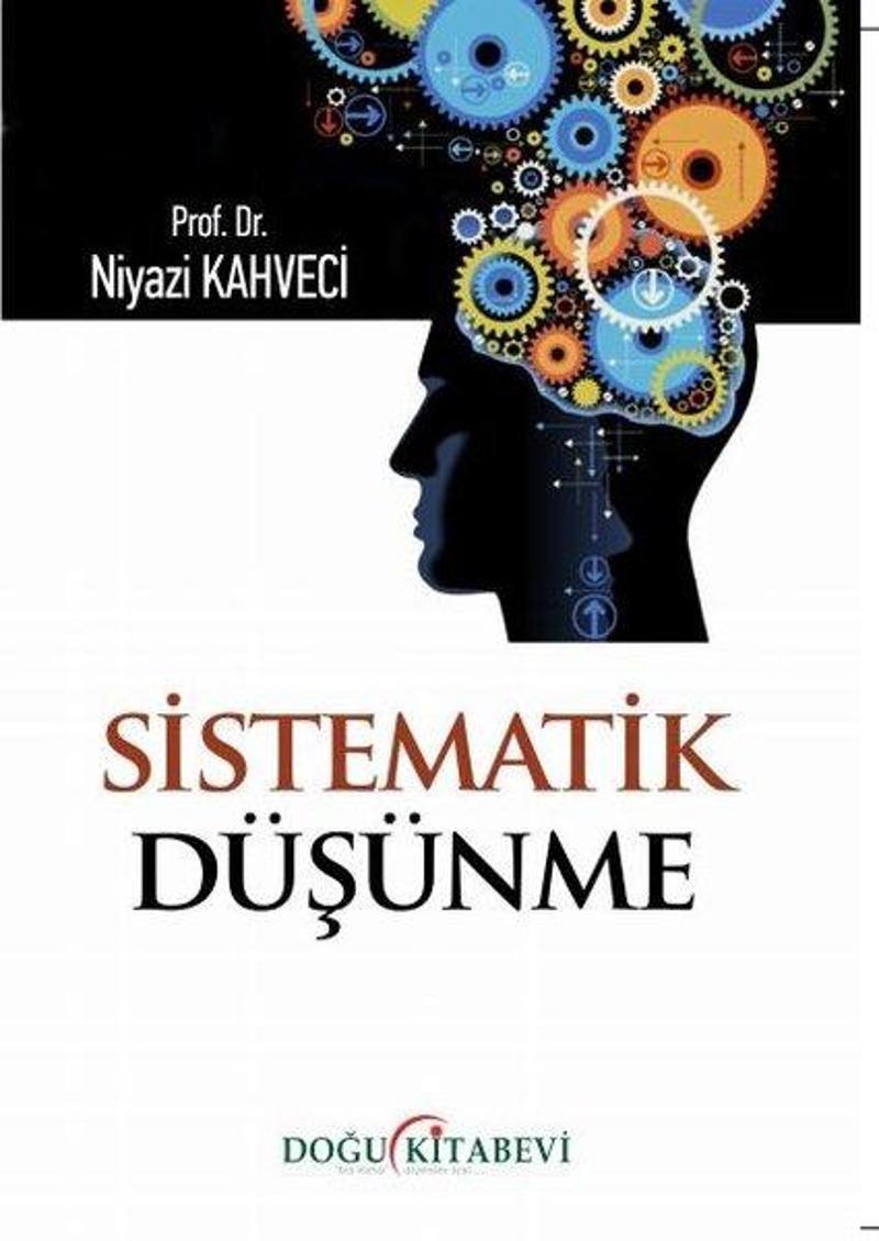 Doğu Kitabevi Sistematik Düşünme - Niyazi Kahveci NC8816