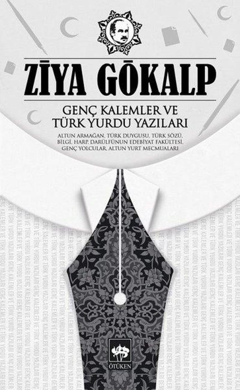 Ötüken Neşriyat Genç Kalemler ve Türk Yurdu Yazıları - Ziya Gökalp