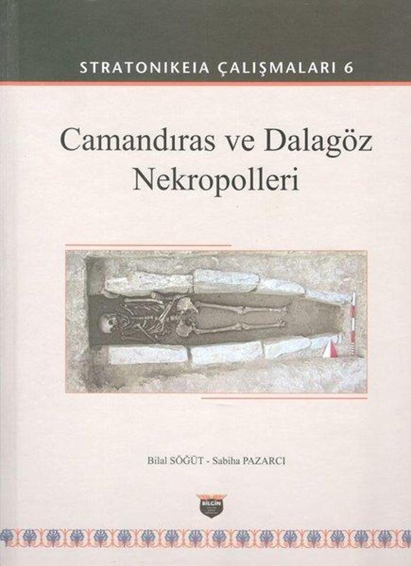 Camandıras ve Dalagöz Nekropolleri: Stratonikeia Çalışmaları-6