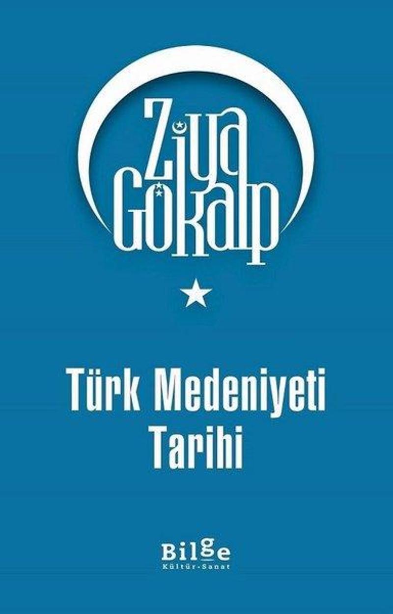 Bilge Kültür Sanat Türk Medeniyet Tarihi - Ziya Gökalp