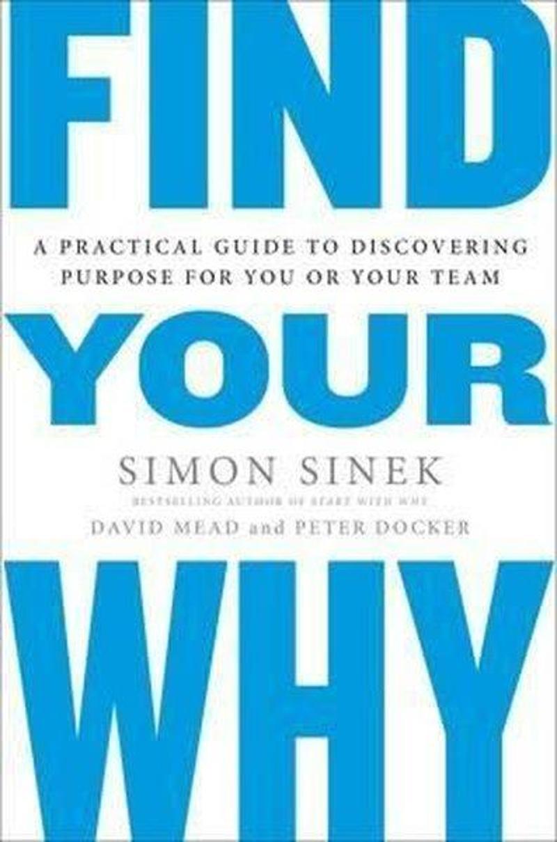 Portfolio Find Your Why: A Practical Guide for Discovering Purpose for You and Your Team - Simon Sinek