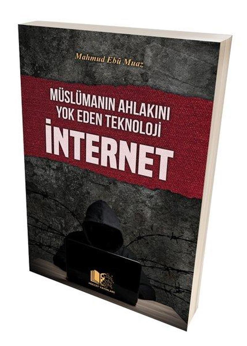 Hüccet Yayınları Müslümanın Ahlakını Yok Eden Teknoloji İnternet - Mahmud Ebu Muaz