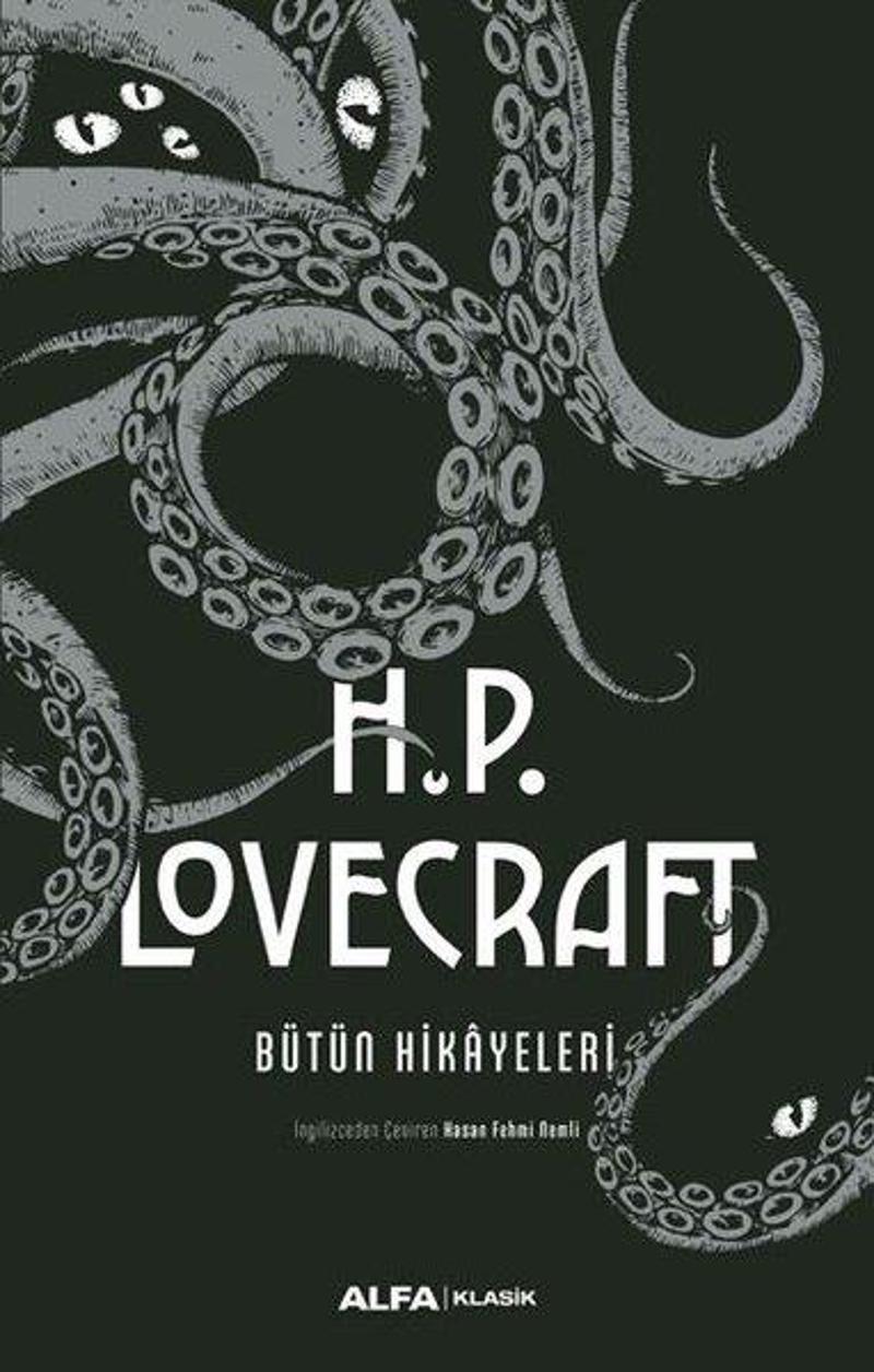 Alfa Yayıncılık H.P. Lovecraft-Bütün Hikayeleri - Howard Phillips Lovecraft