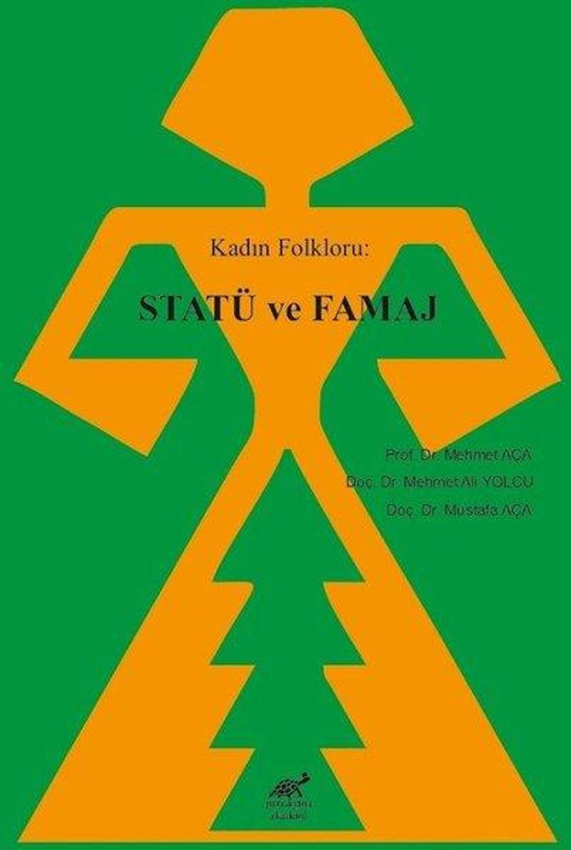 Kadın Folkloru: Statü ve Famaj