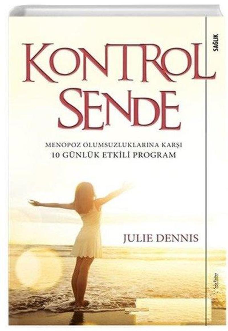 Sola Unitas Kontrol Sende-Menopoz Olumsuluklarına Karşı 10 Günlük Etkili Program - Julie Dennis