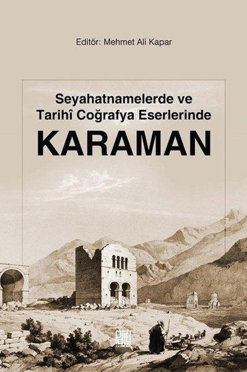 Palet Yayınları Seyahatnamelerde ve Tarihi Coğrafya Eserlerinde Karaman - Kolektif