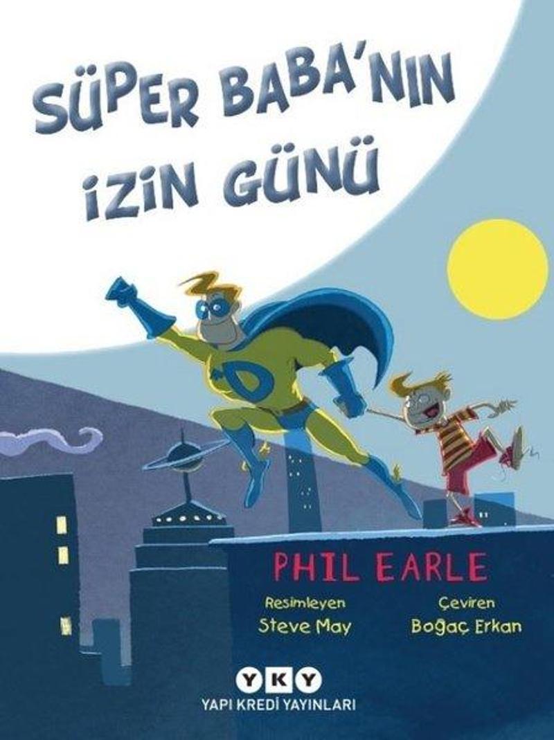 Yapı Kredi Yayınları Süper Baba'nın İzin Günü - Phil Earle
