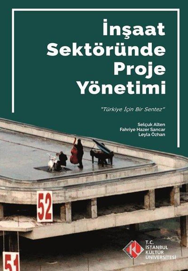 İstanbul Kültür Üniversitesi İnşaat Sektöründe Proje Nasıl Yönetilir?-Türkiyenin Projeleri - Fahriye Hazer Sancar