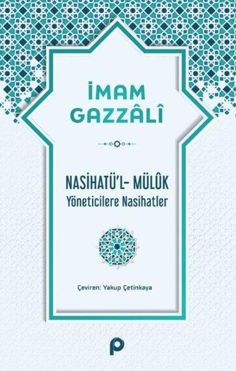 İmam Gazzali - Yöneticilere Nasihatler - Nasihatü'l Mülük