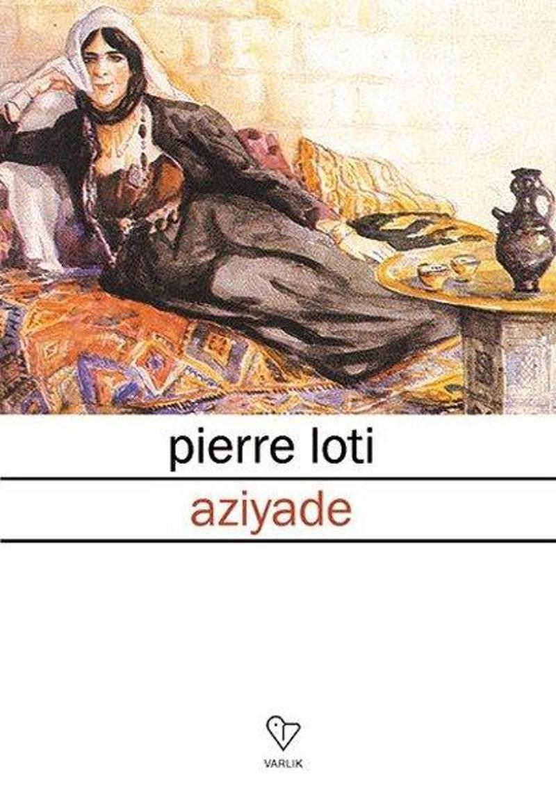 Varlık Yayınları Aziyade - Pierre Loti