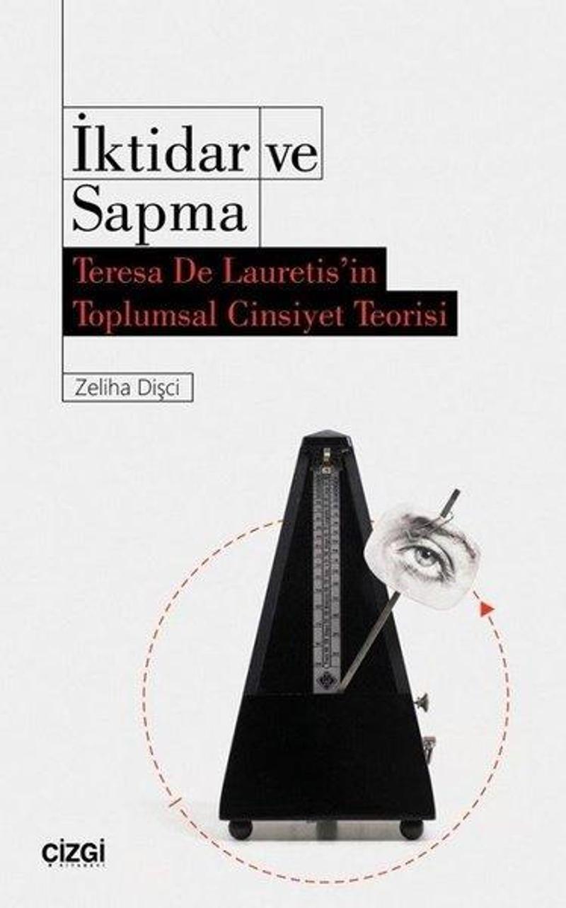 Çizgi Kitabevi İktidar ve Sapma-Teresa De Lauretis'in Toplumsal Cinsiyet Teorisi - Zehra Dişci