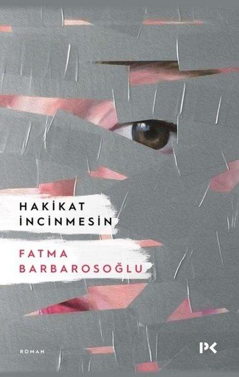 Profil Kitap Yayinevi Hakikat İncinmesin - Fatma Barbarosoğlu