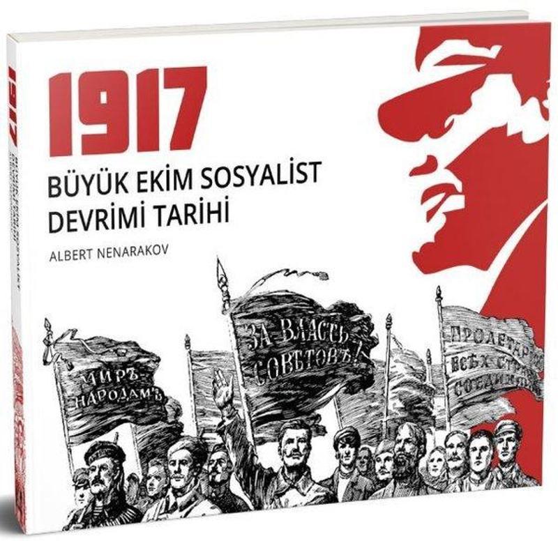 Kaldıraç Yayınevi 1917-Büyük Ekim Sosyalist Devrimi Tarihi - Albert Nenarakov