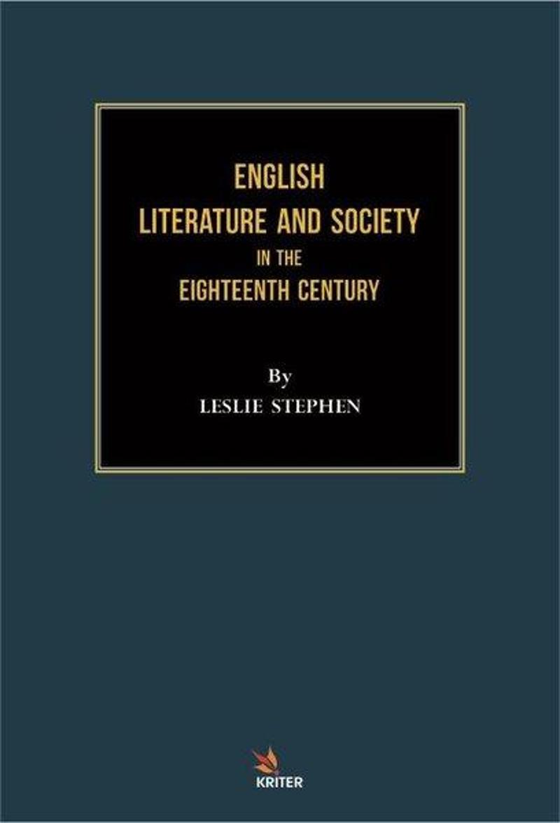 Kriter English Literature and Society in the Eighteenth Century - Leslie Stephen