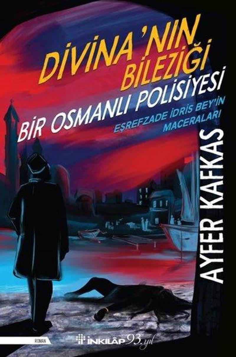 İnkılap Kitabevi Yayinevi Divina'nı Bileziği-Bir Osmanlı Polisiyesi - Ayfer Kafkas