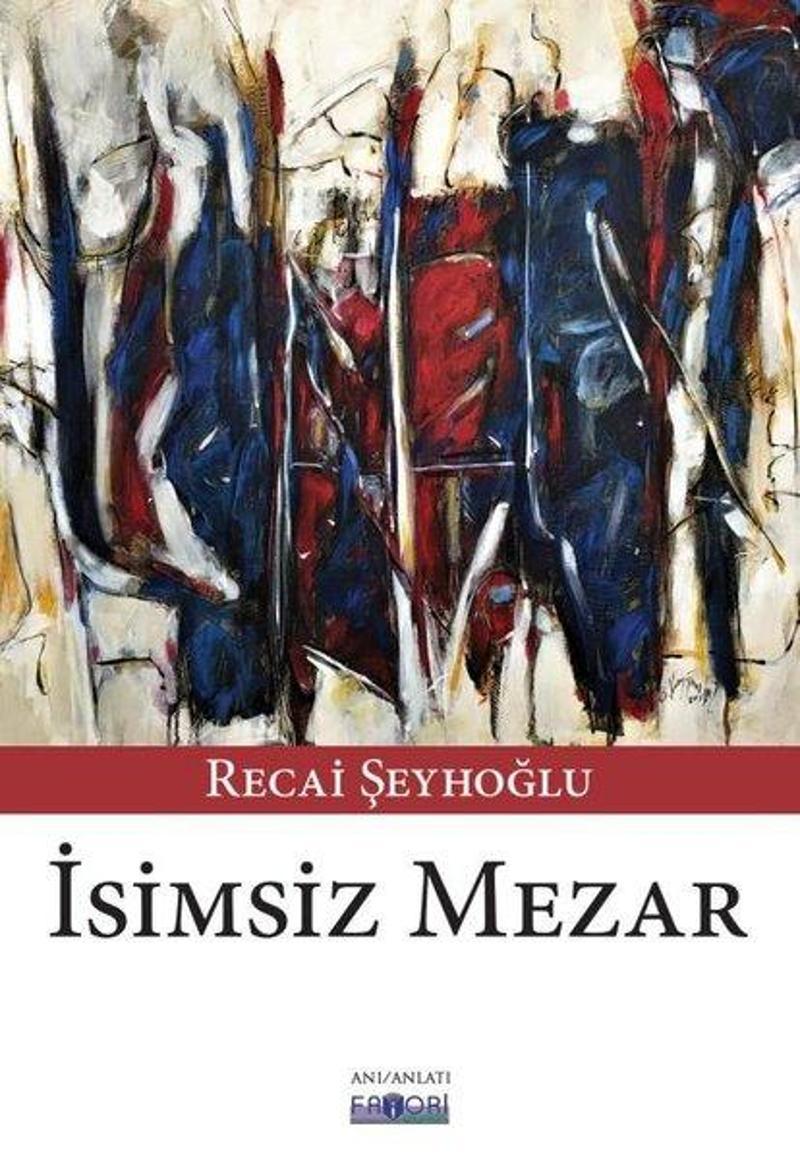 Favori Yayınları İsimsiz Mezar - Recai Şeyhoğlu Favori Yayınları İsimsiz Mezar - Recai Şeyhoğlu