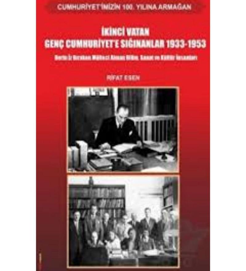 Nobel Yayınevi İKİNCİ VATAN GENÇ CUMHURİYET'E SIĞINANLAR (1933 - 1953)  RİFAT ESEN