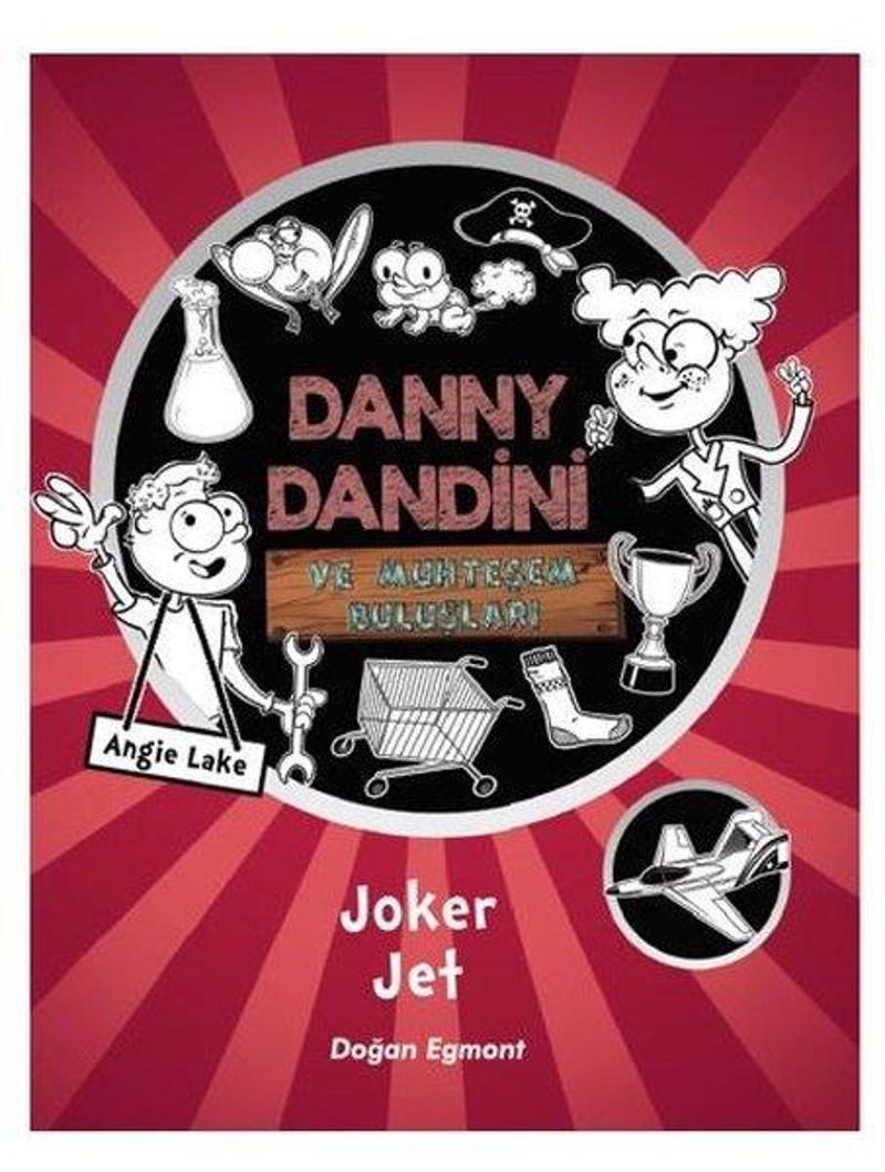 Doğan ve Egmont Yayıncılık Danny Dandini ve Muhteşem Buluşları-Joker Jet - Angie Lake