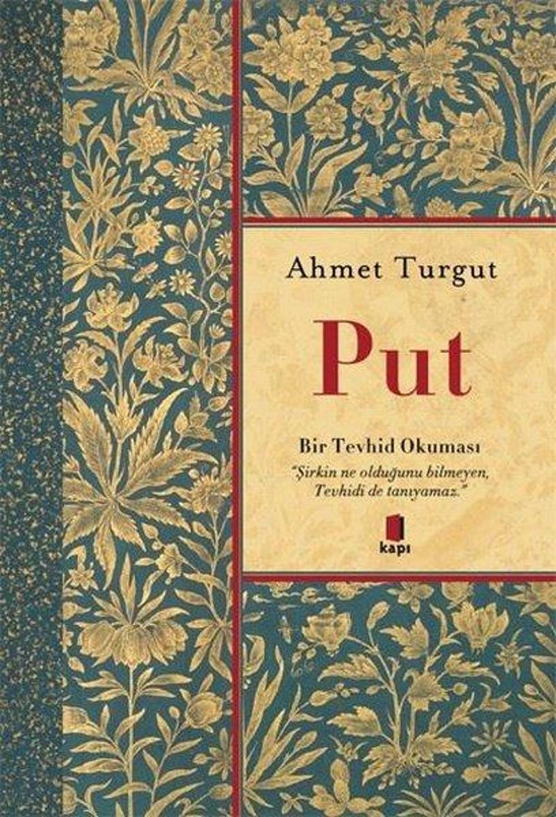 Kapı Yayınları Put-Bir Tevhid Okuması - Ahmet Turgut