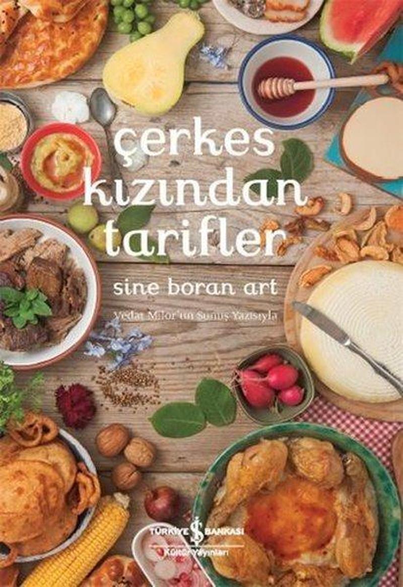 İş Bankası Kültür Yayınları Çerkes Kızından Tarifler - Sine Boran Art