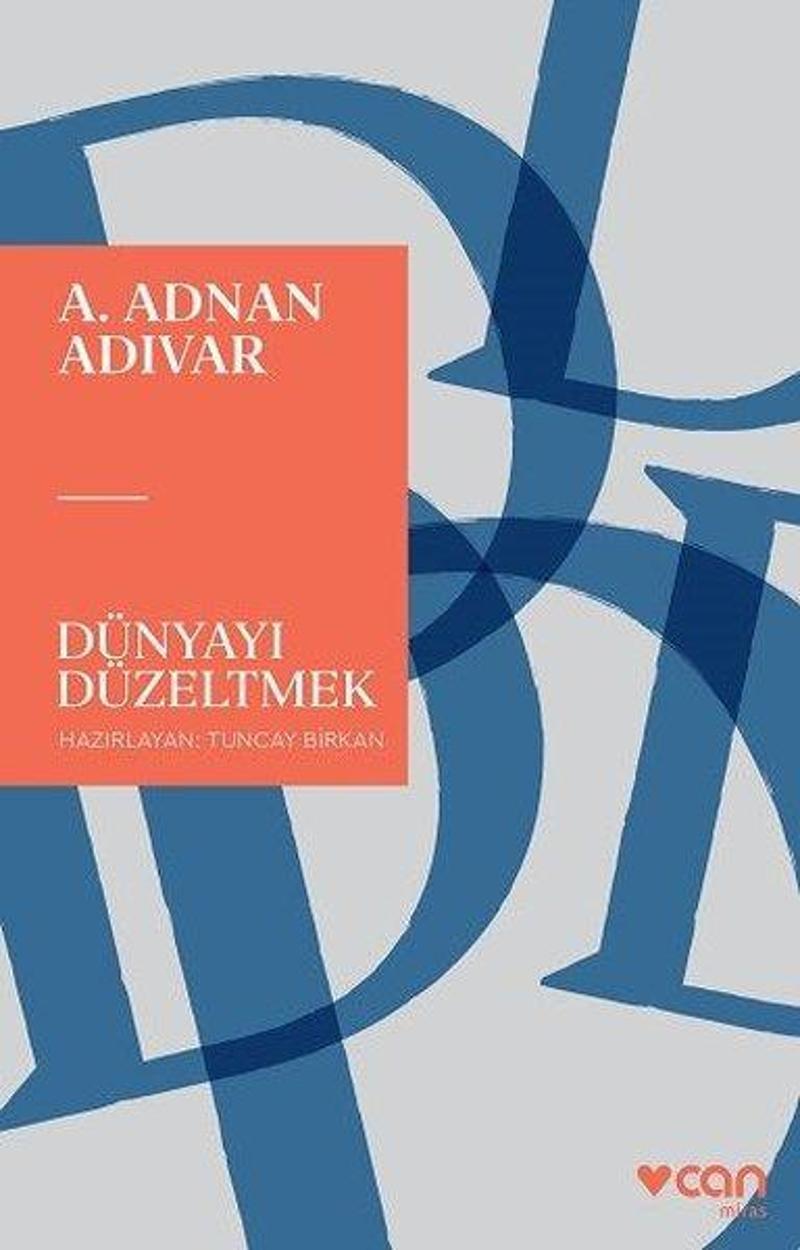Can Yayınları Dünyayı Düzeltmek - A. Adnan Adıvar