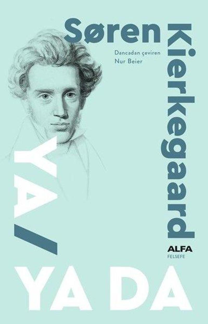 Alfa Yayıncılık Ya-Ya Da - Soren Kierkegaard