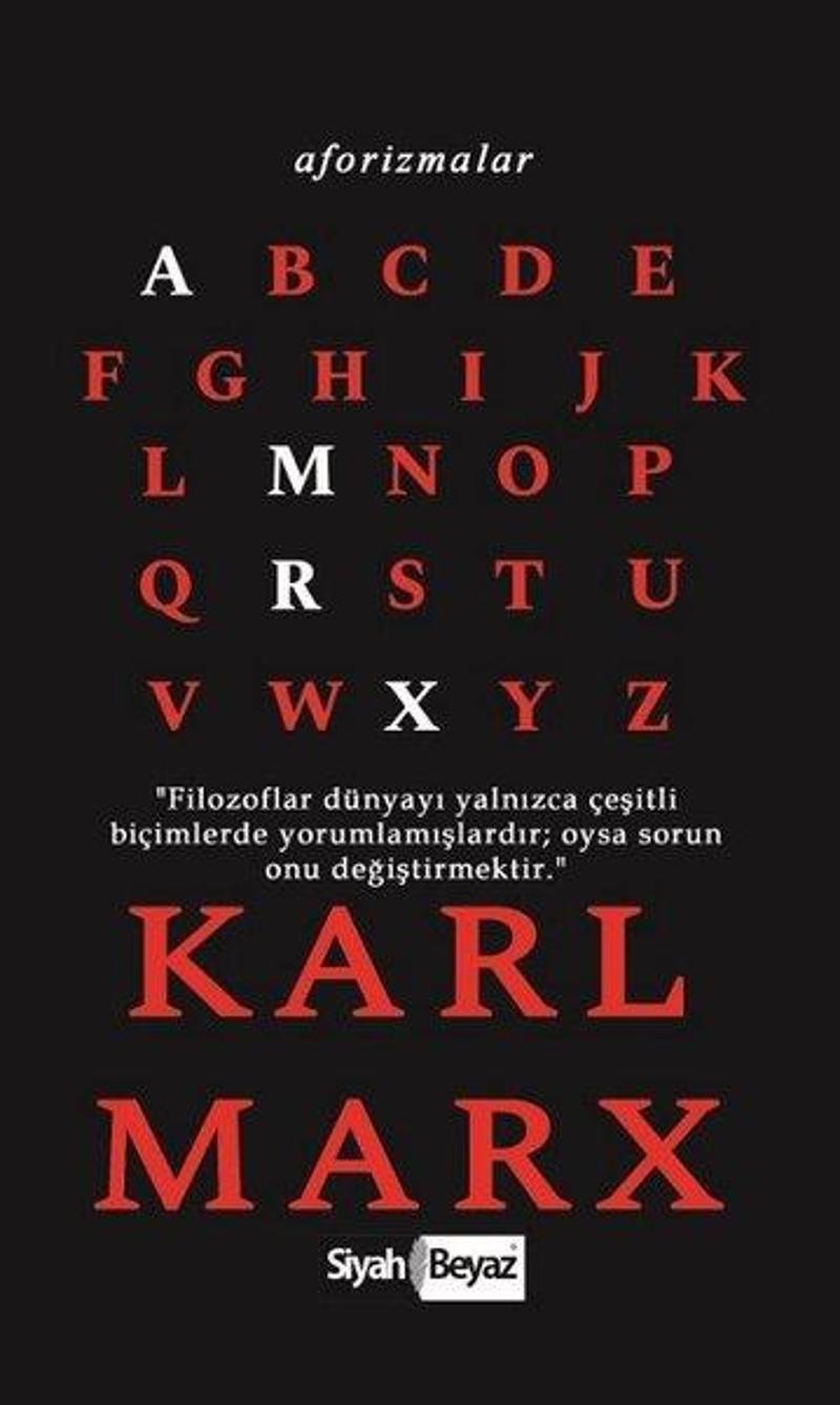 Siyah Beyaz Aforizmalar-Karl Marx - Karl Marx