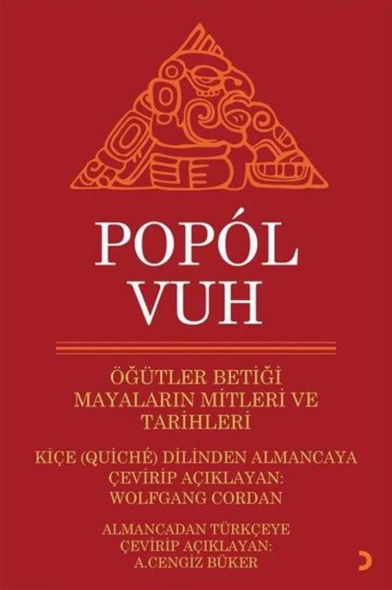 Cinius Yayinevi Popol Vuh-Öğütler Betiği Mayaların Mitleri ve Tarihleri - Wolfgang Cordan