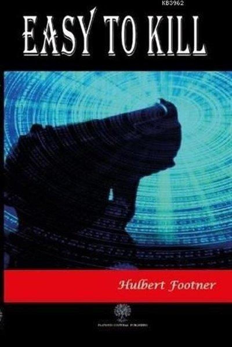 Platanus Publishing Easy to Kill - Hulbert Footner