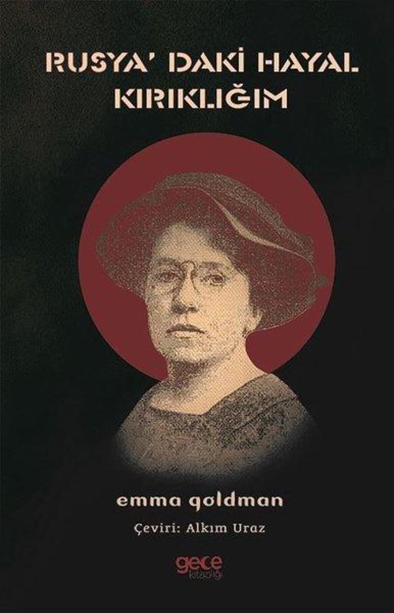 Gece Kitaplığı Rusya'daki Hayal Kırıklığım - Emma Goldman