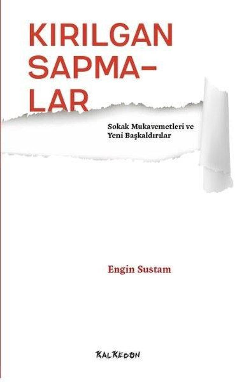 Kırılgan Sapmalar-Sokak Mukavemetleri ve Yeni Başkaldırılar