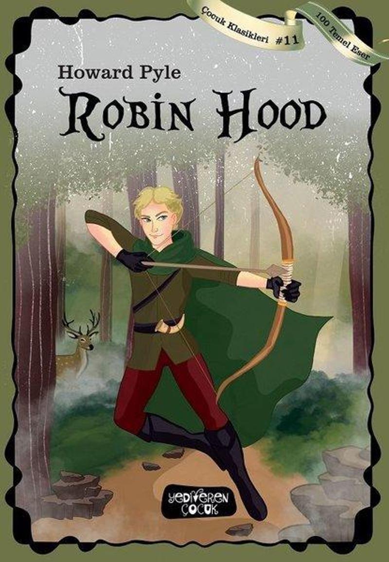 Yediveren Çocuk Robin Hood-100 Temel Eser-Çocuk Klasikleri 11 - Howard Pyle