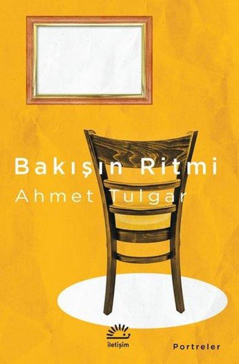 İletişim Yayınları Bakışın Ritmi - Ahmet Tulgar