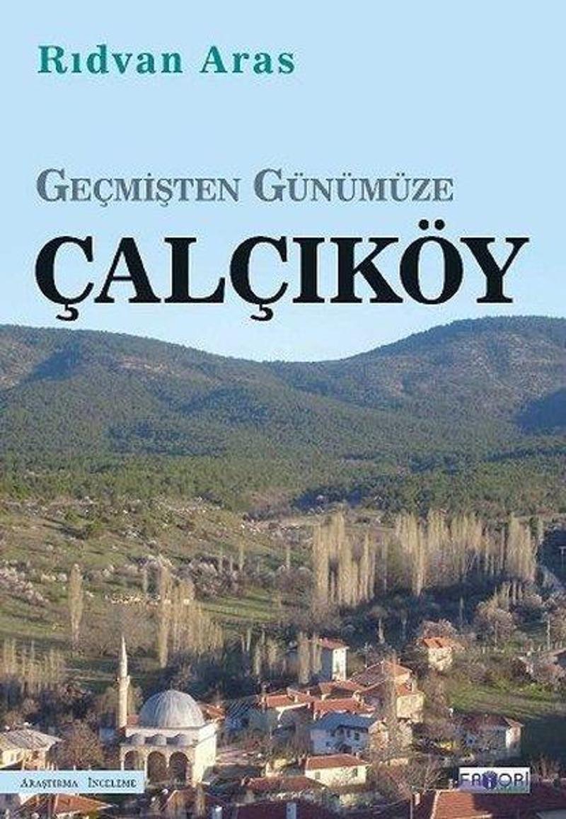 Favori Yayınları Geçmişten Günümüze Çalçıköy - Rıdvan Aras