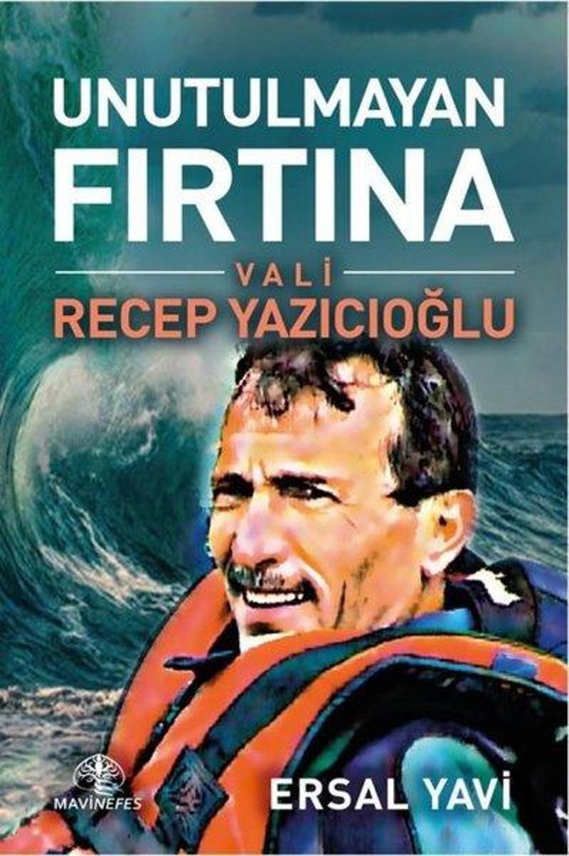 Unutulmayan Fırtına Vali Recep Yazıcıoğlu