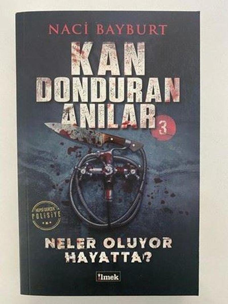 Kan Donduran Anılar 3 - Neler Oluyor Hayatta?