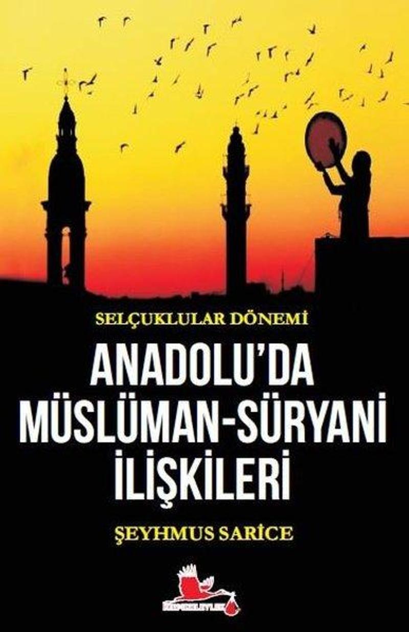 Kırmızı Leylek Yayınları Selçuklular Dönemi Anadolu'da Müslüman-Süryani İlişkileri - Şeyhmus Sarice