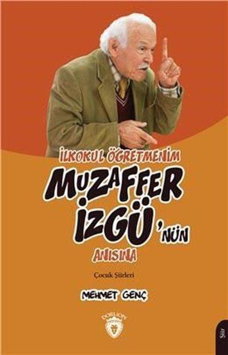 İlkokul Öğretmenim Muzaffer İzgü'nün Anısına