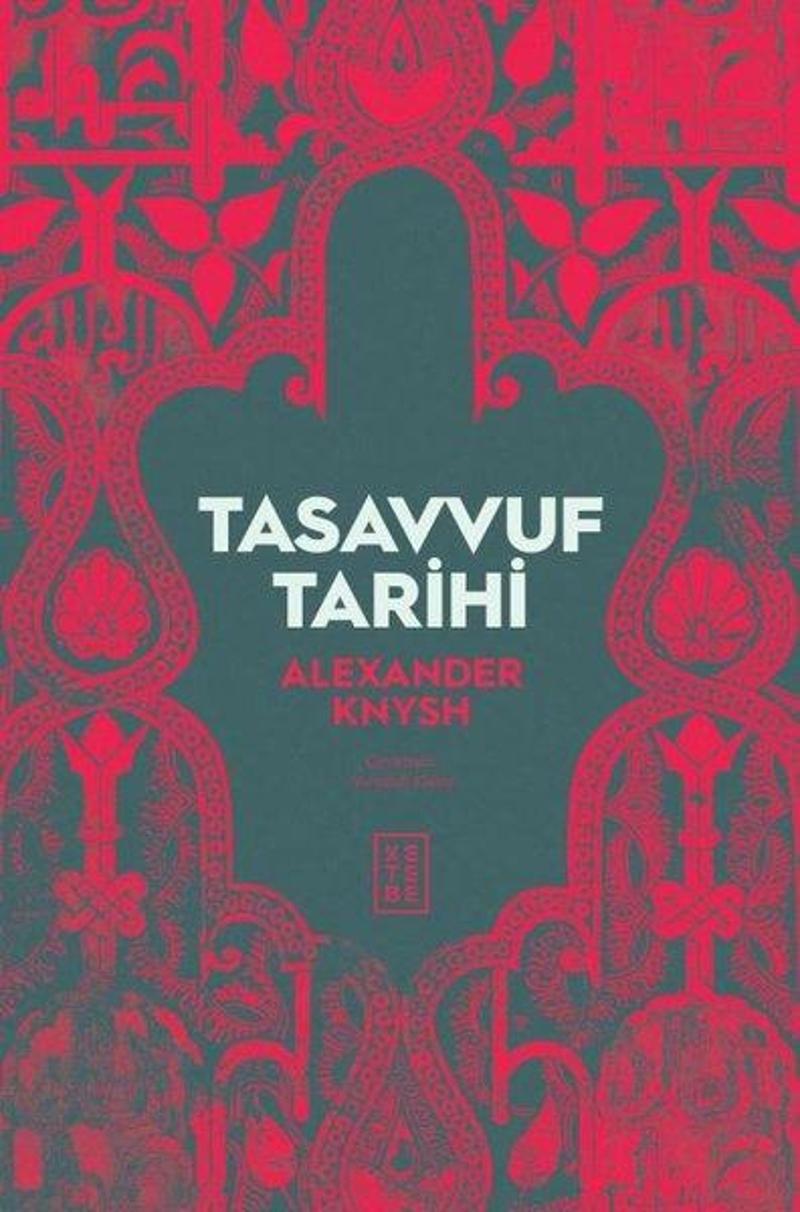 Ketebe Tasavvuf Tarihi - Alexander Knysh