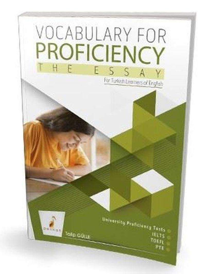 Pelikan Yayınları Vocabulary for Proficiency the Essay - Talip Gülle