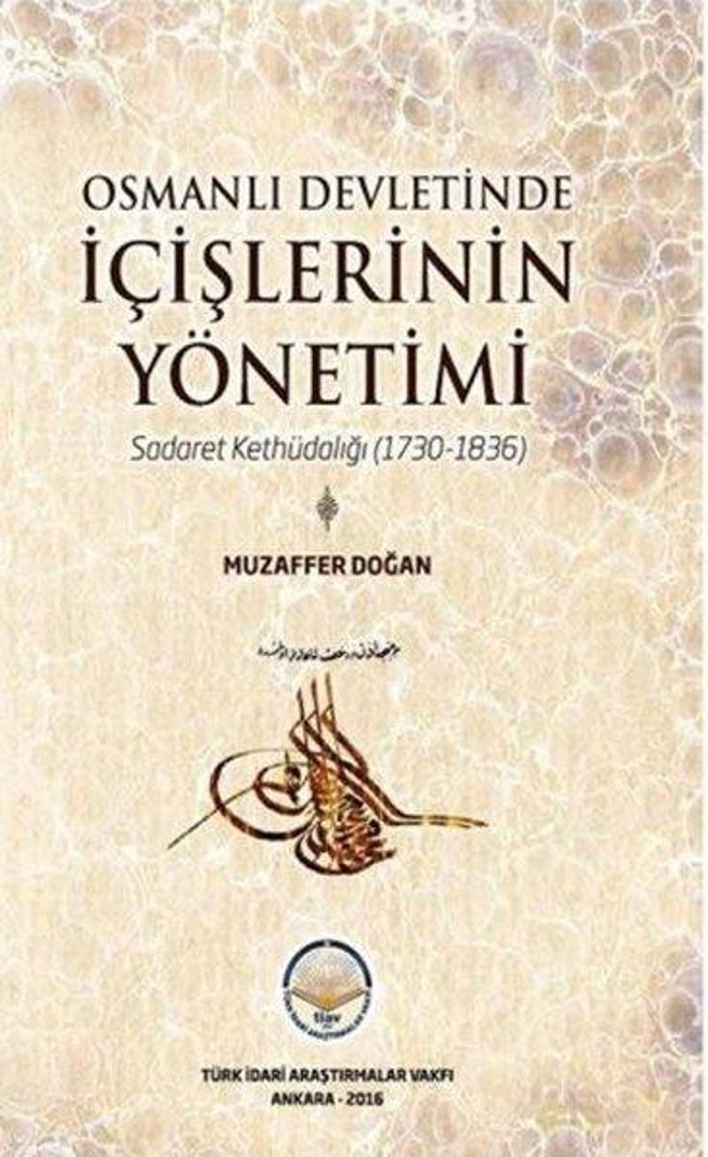 TİAV Osmanlı Devletinde İçişlerinin Yönetimi - Muzaffer Doğan