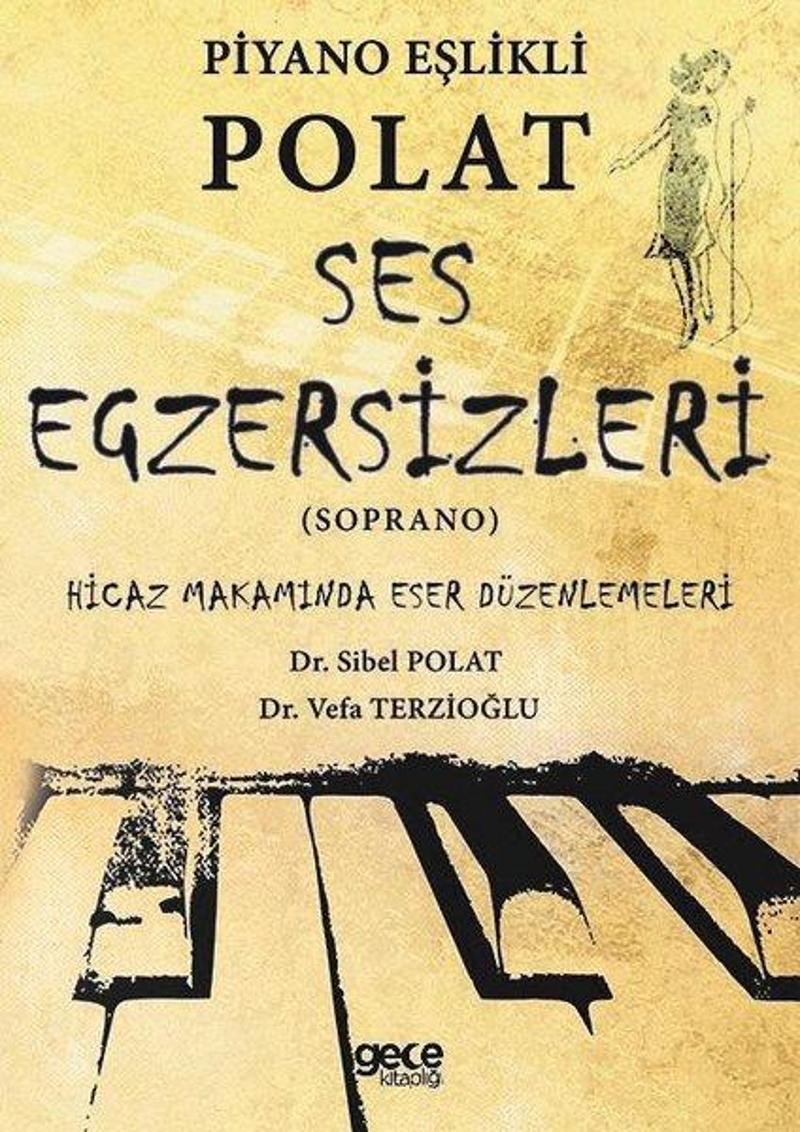 Gece Kitaplığı Piyano Eşlikli Polat Ses Egzersizleri-Hicaz Makamında Eser Düzenlemeleri - Sibel Polat