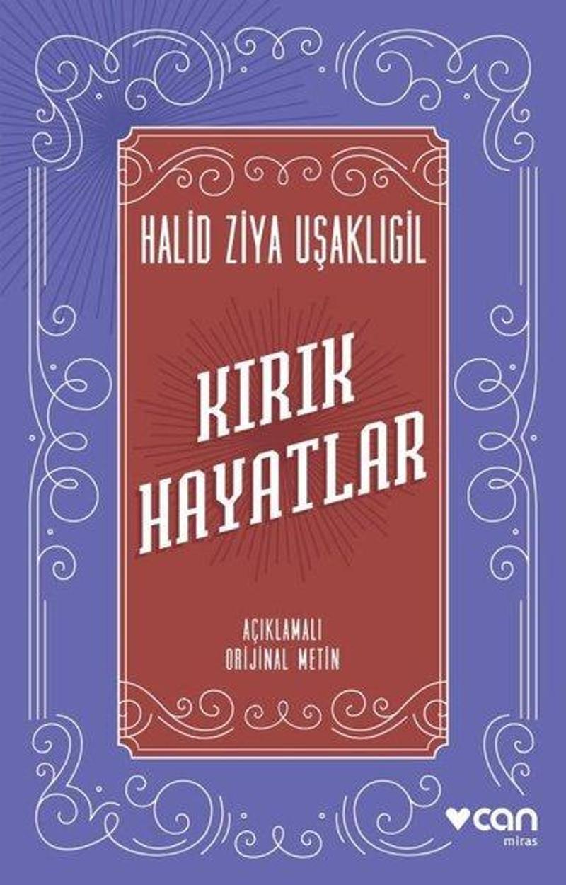 Can Yayınları Kırık Hayatlar - Açıklamalı Orijinal Metin - Halid Ziya Uşaklıgil