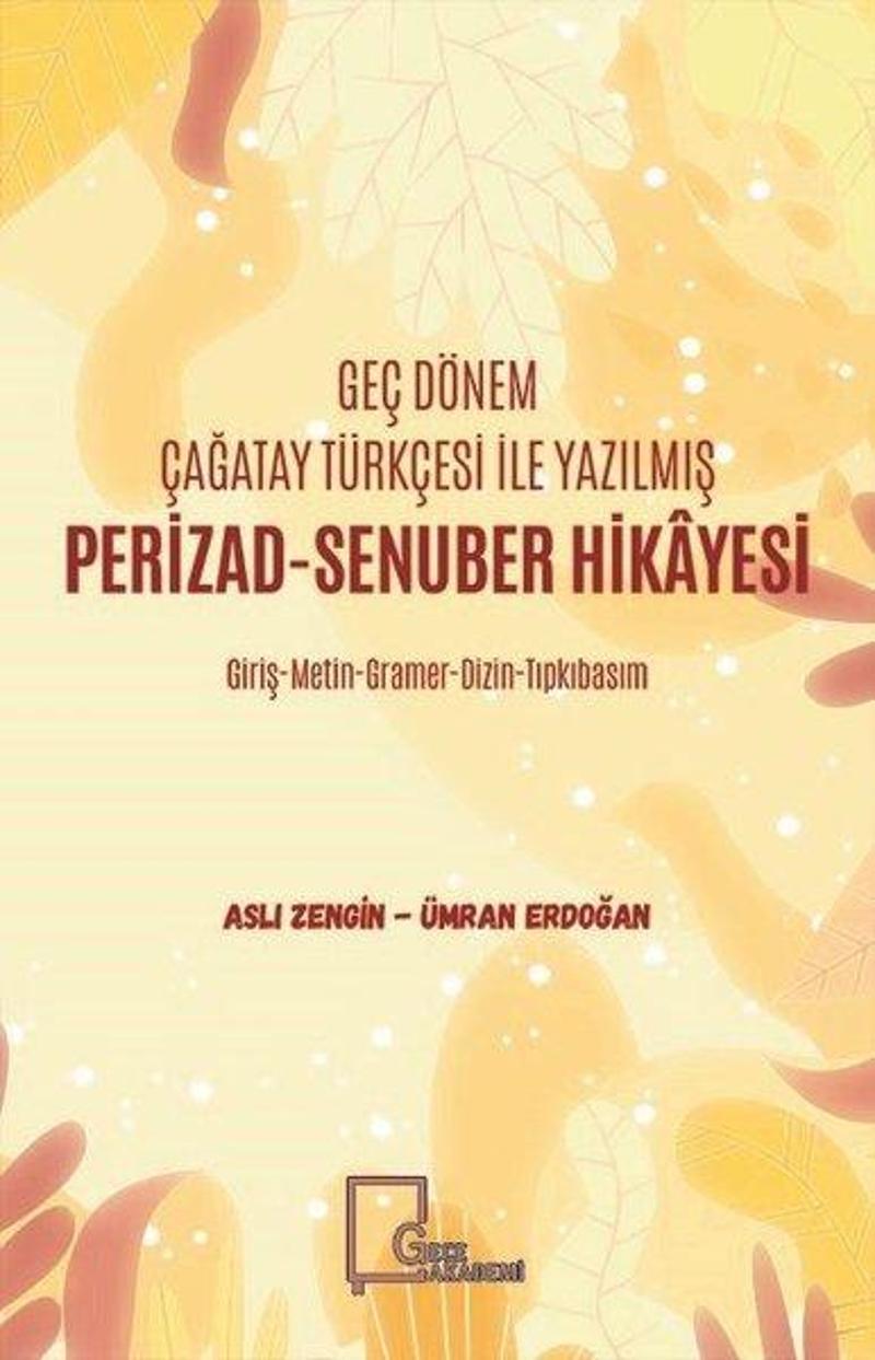 Gece Kitaplığı Geç Dönem Çağatay Türkçesi ile Yazılmış Perizad - Senuber Hikayesi - Aslı Zengin