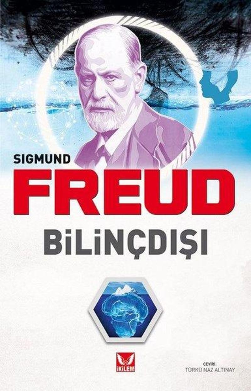 İkilem Bilinçdışı - Sigmund Freud